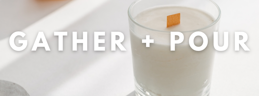 Gather + Pour: Host a Candle Making Party!